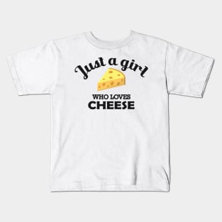 Cheese - Just a girl who loves cheese Kids T-Shirt